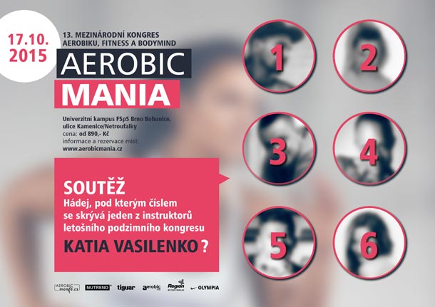 AEROBICMANIA - 13. Mezinárodní kongres aerobiku, fitness a Body&mind AEROBICMANIA - 13. Mezinárodní kongres aerobiku, fitness a Body&mind
