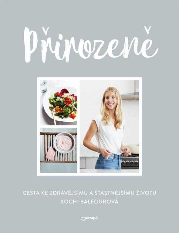 Přirozeně s Xochi Balfourová: Cesta ke zdravějšímu a šťastnějšímu životu