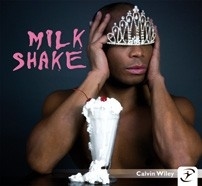 MILKSHAKE Calvin Wiley