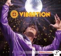 POSITIVE VIBRATION Balazs Fuzessy