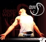 DEEP WORK Robert Steinbacher