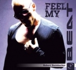 FEEL MY BEAT Robert Steinbacher